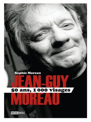 cover image of Jean-Guy Moreau 50 ans, 1000 visages